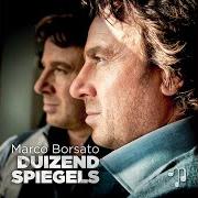 Der musikalische text SAMEN VOOR ALTIJD von MARCO BORSATO ist auch in dem Album vorhanden Duizend spiegels (2013)