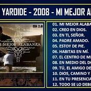 Der musikalische text EL CENTRO DE MI VIDA von MARCOS YAROIDE ist auch in dem Album vorhanden Mi mejor alabanza (2008)