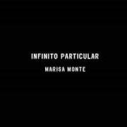 Der musikalische text INFINITO PARTICULAR von MARISA MONTE ist auch in dem Album vorhanden Infinito particular (2006)