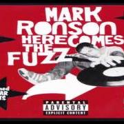 Der musikalische text SHE'S GOT ME von MARK RONSON ist auch in dem Album vorhanden Here comes the fuzz (2003)