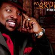 Der musikalische text PRAISE HIM IN ADVANCE (INTRO) von MARVIN SAPP ist auch in dem Album vorhanden Thirsty (2007)