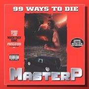 Der musikalische text HOE GAMES von MASTER P ist auch in dem Album vorhanden 99 ways to die (1995)