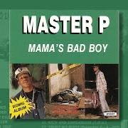 Der musikalische text FUCK A BITCH CAUSE I'M PAID von MASTER P ist auch in dem Album vorhanden Mama's bad boy (1993)