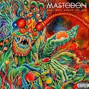 Der musikalische text FEAST YOUR EYES von MASTODON ist auch in dem Album vorhanden Once more 'round the sun (2014)