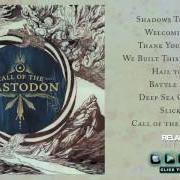 Der musikalische text DEEP SEA CREATURE von MASTODON ist auch in dem Album vorhanden Call of the mastodon (2006)