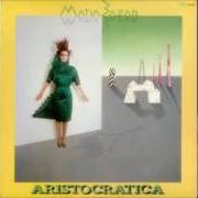 Der musikalische text LOGICA ATTENUANTE von MATIA BAZAR ist auch in dem Album vorhanden Aristocratica (1984)