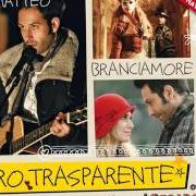 Der musikalische text MI CHIEDO PERCHÈ von MATTEO BRANCIAMORE ist auch in dem Album vorhanden Oro trasparente (2012)