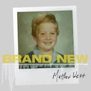 Der musikalische text WALKING MIRACLES von MATTHEW WEST ist auch in dem Album vorhanden Brand new (2020)
