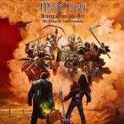 Der musikalische text MORE von MEAT LOAF ist auch in dem Album vorhanden Braver than we are (2016)