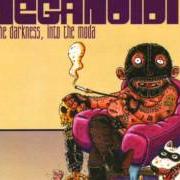 Der musikalische text ONE MAN BAND von MEGANOIDI ist auch in dem Album vorhanden Into the darkness, into the moda (2001)