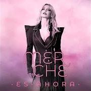 Der musikalische text TE DEJO von MERCHE ist auch in dem Album vorhanden Es ahora (2020)
