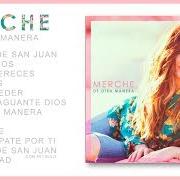 Der musikalische text NOCHE DE SAN JUAN (WITH PITINGO) von MERCHE ist auch in dem Album vorhanden De otra manera (2017)