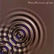 Der musikalische text STIRRING von MERCYME ist auch in dem Album vorhanden Traces of rain volume i (1997)