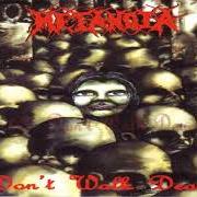 Der musikalische text DON'T WALK DEAD von METANOIA ist auch in dem Album vorhanden Don't walk dead (1998)