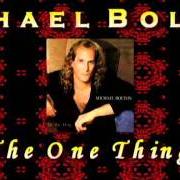 Der musikalische text I'M NOT MADE OF STEEL von MICHAEL BOLTON ist auch in dem Album vorhanden The one thing (1993)