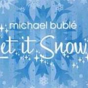 Der musikalische text WHITE CHRISTMAS von MICHAEL BUBLÉ ist auch in dem Album vorhanden Let it snow [ep] (2003)