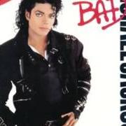 Der musikalische text THE WAY YOU MAKE ME FEEL von MICHAEL JACKSON ist auch in dem Album vorhanden Bad (1987)