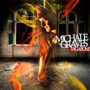 Der musikalische text BURN, BABY, BURN von MICHALE GRAVES ist auch in dem Album vorhanden Vagabond (2013)
