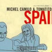 Der musikalische text EL DÍA QUE ME QUIERAS von MICHEL CAMILO ist auch in dem Album vorhanden Spain again (2006)