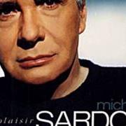 Der musikalische text JE N'OUBLIE PAS von MICHEL SARDOU ist auch in dem Album vorhanden Du plaisir (2004)