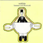 Der musikalische text I GUESS I'LL TAKE CARE von MIDLAKE ist auch in dem Album vorhanden Bamnan and slivercork (2004)