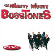 Der musikalische text NOISE BRIGADE von MIGHTY MIGHTY BOSSTONES ist auch in dem Album vorhanden Lets face it (1997)