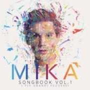 Der musikalische text ANY OTHER WORLD von MIKA ist auch in dem Album vorhanden Songbook, vol. 1 (2013)