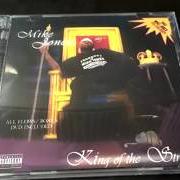 Der musikalische text WHO DAT von MIKE JONES ist auch in dem Album vorhanden King of the streets (2004)
