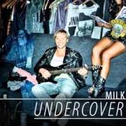 Der musikalische text RAIN DOWN ON ME von MILK INC. ist auch in dem Album vorhanden Undercover (2013)