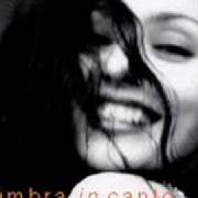 Der musikalische text CANTO ALLA LUNA von AMBRA ANGIOLINI ist auch in dem Album vorhanden Incanto (1999)
