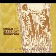 Der musikalische text PER I MORTI REGGIO EMILIA von MIRAH ist auch in dem Album vorhanden To all we stretch the open arm (2004)