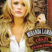 Der musikalische text DESPERATION von MIRANDA LAMBERT ist auch in dem Album vorhanden Crazy ex-girlfriend (2007)