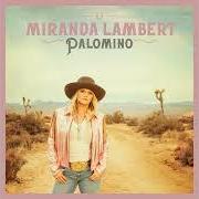 Der musikalische text PURSUIT OF HAPPINESS von MIRANDA LAMBERT ist auch in dem Album vorhanden Palomino (2022)