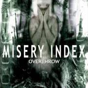 Der musikalische text DEAD SHALL RISE von MISERY INDEX ist auch in dem Album vorhanden Overthrow - ep (2001)