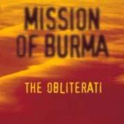 Der musikalische text IS THIS WHERE? von MISSION OF BURMA ist auch in dem Album vorhanden The obliterati (2006)