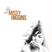 Der musikalische text DON'T  EVER von MISSY HIGGINS ist auch in dem Album vorhanden The sound of white (2004)