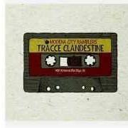 Der musikalische text CLANDESTINO von MODENA CITY RAMBLERS ist auch in dem Album vorhanden Tracce clandestine (2015)
