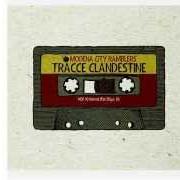 Der musikalische text CHAN CHAN von MODENA CITY RAMBLERS ist auch in dem Album vorhanden Tracce clandestine (2015)