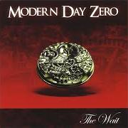 Der musikalische text SHOW ME von MODERN DAY ZERO ist auch in dem Album vorhanden The wait (2007)