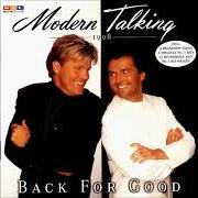 Der musikalische text YOU'RE MY HEART, YOU'RE MY SOUL von MODERN TALKING ist auch in dem Album vorhanden Back for good (1998)