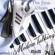 Der musikalische text YOU'RE MY HEART, YOU'RE MY SOUL von MODERN TALKING ist auch in dem Album vorhanden The first album (1985)