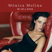Der musikalische text NANA PARA CANDELA von MONICA MOLINA ist auch in dem Album vorhanden De cal y arena (2003)