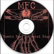 Der musikalische text IT NEVER SEEMS TO WORK von MONTY ARE I ist auch in dem Album vorhanden Thanks for the metal sign (2000)