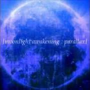 Der musikalische text DEEPEST FEAR von MOONLIGHT AWAKENING ist auch in dem Album vorhanden Parallax (2000)
