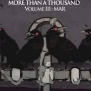 Der musikalische text THE PORTUGUESE MAN OF WAR von MORE THAN A THOUSAND ist auch in dem Album vorhanden Volume iii: mar - ep (2008)