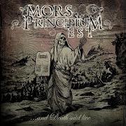 Der musikalische text ASCENSION von MORS PRINCIPIUM EST ist auch in dem Album vorhanden ...And death said live (2012)