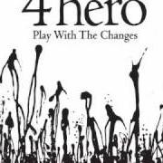 Der musikalische text WHY DON'T YOU TALK? von 4HERO ist auch in dem Album vorhanden Play with the changes (2007)