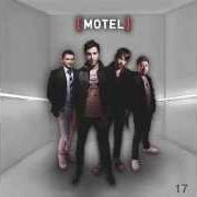 Der musikalische text Y TE VAS von MOTEL ist auch in dem Album vorhanden 17 (2007)