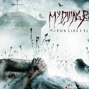 Der musikalische text BRING ME VICTORY von MY DYING BRIDE ist auch in dem Album vorhanden For lies i sire (2009)