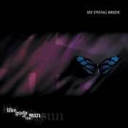 Der musikalische text FOR MY FALLEN ANGEL von MY DYING BRIDE ist auch in dem Album vorhanden Like gods of the sun (1996)